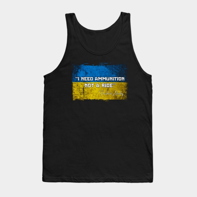 I Need Ammunition Not A Ride Tank Top by Ruffeli